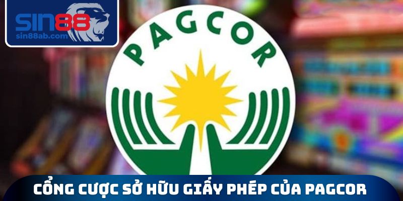 Cổng cược đang sở hữu giấy phép hoạt động PAGCOR
