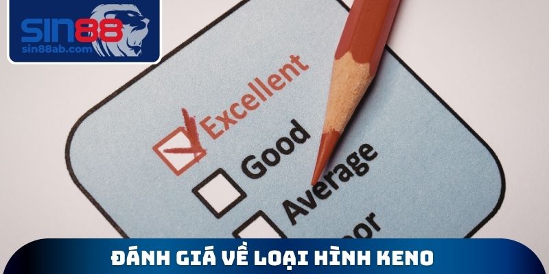 Đánh giá về loại hình Keno