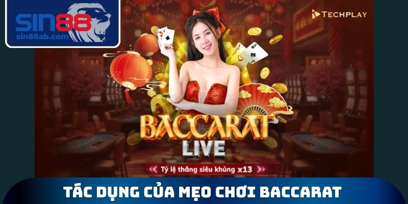 Tác dụng của mẹo chơi Baccarat