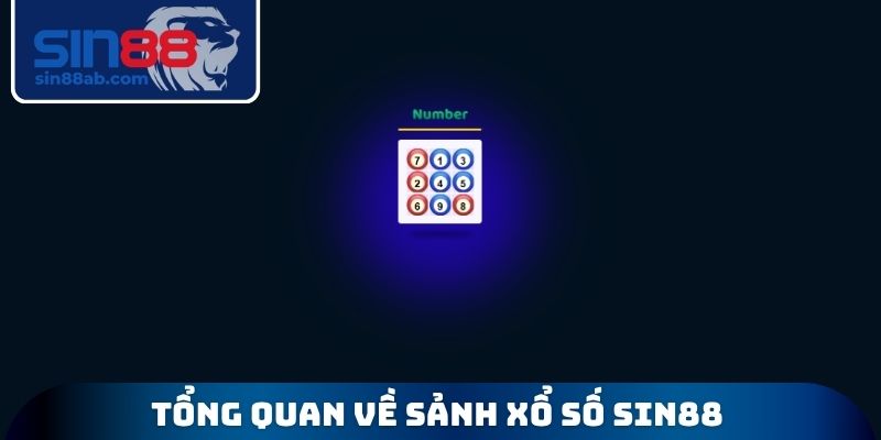 Tổng quan về sảnh xổ số Sin88